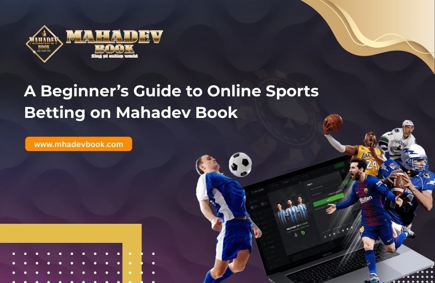Read more about the article A Beginner’s Guide to Online Sports Betting on Mahadev Book