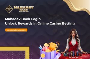 Read more about the article Mahadev Book Login: Unlock Rewards in Online Casino Betting