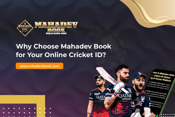 Why Choose Mahadev Book for Your Online Cricket ID