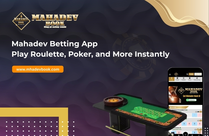 You are currently viewing Mahadev Betting App: Play Roulette, Poker, and More Instantly