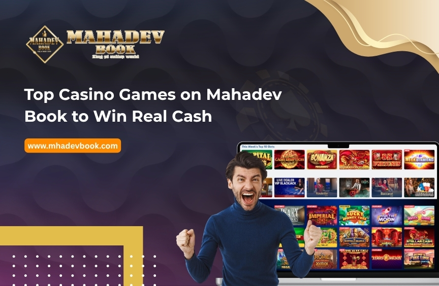 You are currently viewing Top Casino Games on Mahadev Book to Win Real Cash
