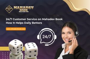 Read more about the article 24/7 Customer Service on Mahadev Book: How It Helps Daily Bettors