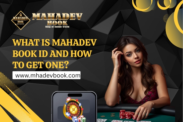 What is Mahadev Book ID and How to Get One