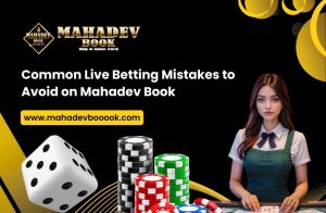 Read more about the article Common Live Betting Mistakes to Avoid on Mahadev Book