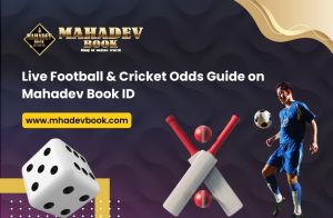 Read more about the article Live Football & Cricket Odds Guide on Mahadev Book ID