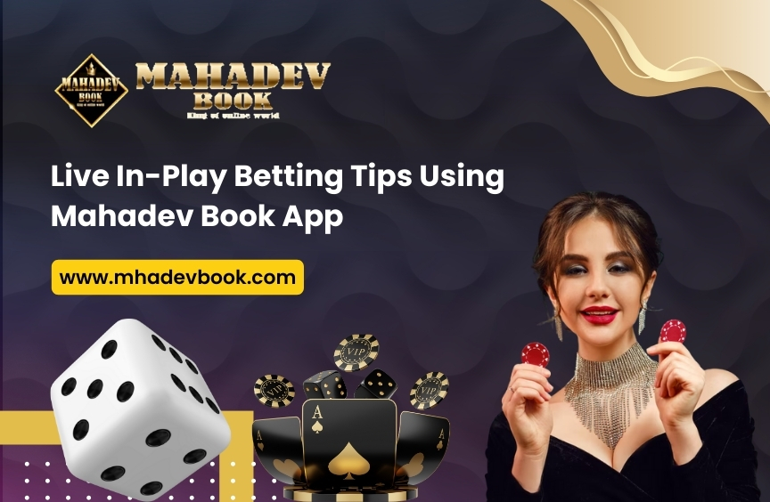 You are currently viewing Live In-Play Betting Tips Using Mahadev Book App