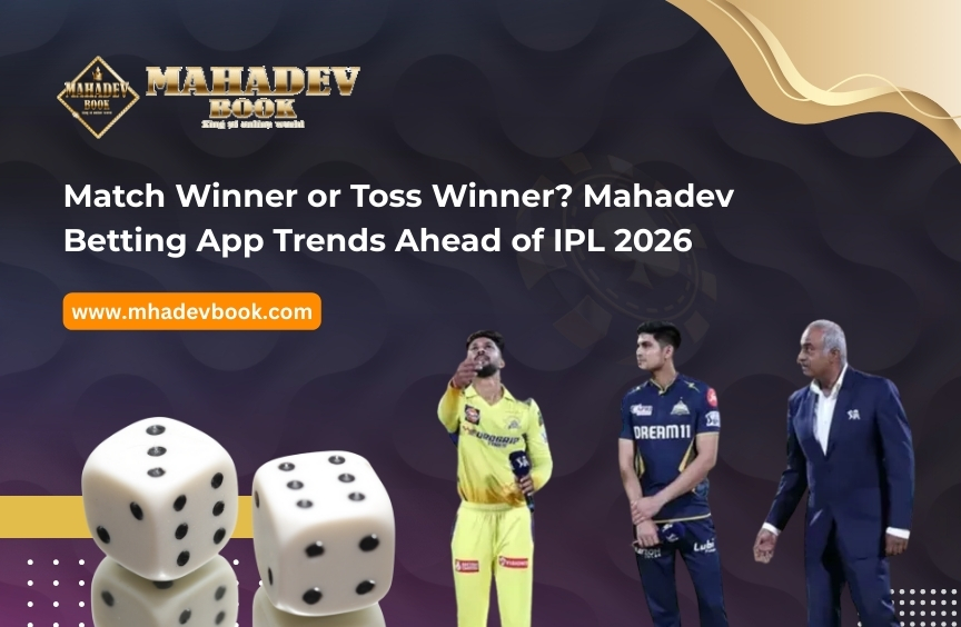 You are currently viewing Match Winner or Toss Winner? Mahadev Betting App Trends Ahead of IPL 2026