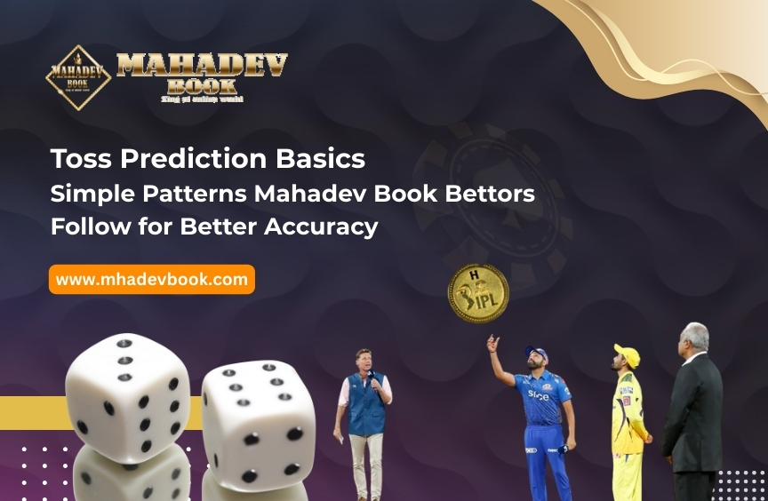 You are currently viewing Toss Prediction Basics: Simple Patterns Mahadev Book Bettors Follow for Better Accuracy