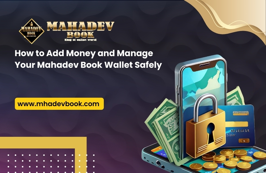 You are currently viewing How to Add Money and Manage Your Mahadev Book Wallet Safely