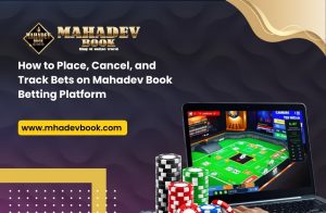 Read more about the article How to Place, Cancel, and Track Bets on Mahadev Book Betting Platform
