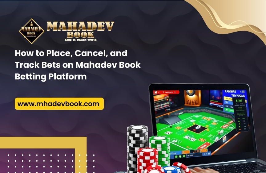 You are currently viewing How to Place, Cancel, and Track Bets on Mahadev Book Betting Platform