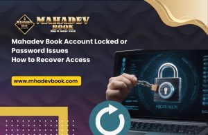 Read more about the article Mahadev Book Account Locked or Password Issues: How to Recover Access