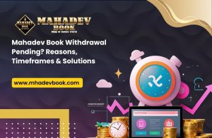 Read more about the article Mahadev Book Withdrawal Pending? Reasons, Timeframes & Solutions
