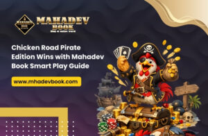 Read more about the article Chicken Road Pirate Edition Wins with Mahadev Book Smart Play Guide
