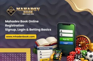 Read more about the article Mahadev Book Online Registration: Signup, Login & Betting Basics