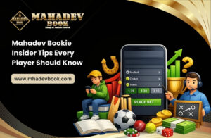 Read more about the article Mahadev Bookie Insider Tips Every Player Should Know