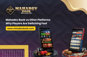 Read more about the article Mahadev Book vs Other Platforms: Why Players Are Switching Fast